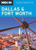 Moon Dallas & Fort Worth (Moon Handbooks)