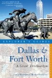 Explorer's Guide Dallas & Fort Worth: A Great Destination (Explorer's Great Destinations)